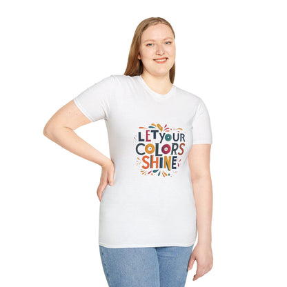 Let you colour shine Unisex Softstyle T-Shirt