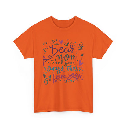 Dear Mom, Thank you for always being there, T-shirt