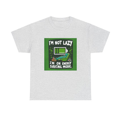 T-Shirt | Funny 'I'm not lazy, I'm on energy-saving mode' unisex Tee