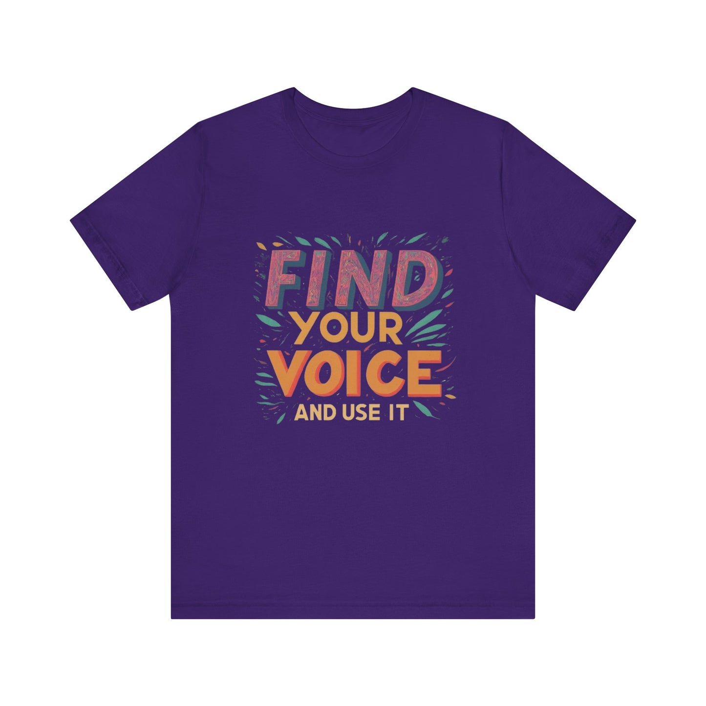 find your voice Unisex Jersey Short Sleeve Tee