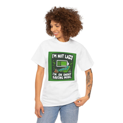 T-Shirt | Funny 'I'm not lazy, I'm on energy-saving mode' unisex Tee