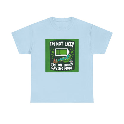 T-Shirt | Funny 'I'm not lazy, I'm on energy-saving mode' unisex Tee