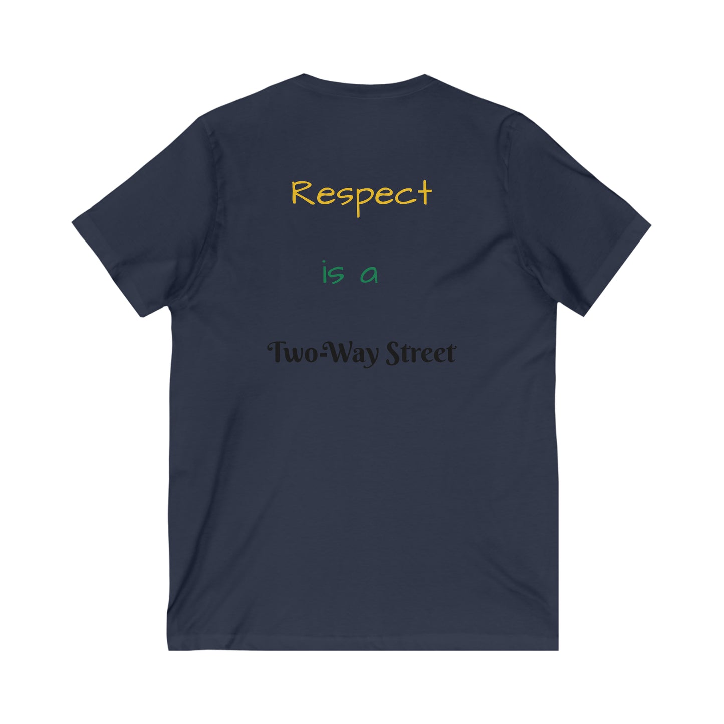 Respect is a Two-Way Street Unisex V-Neck Tee