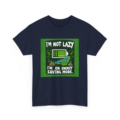 T-Shirt | Funny 'I'm not lazy, I'm on energy-saving mode' unisex Tee