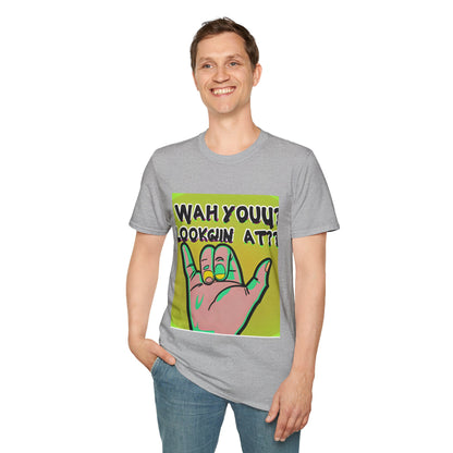 Wah Yuh Lookin At Unisex Softstyle T-Shirt