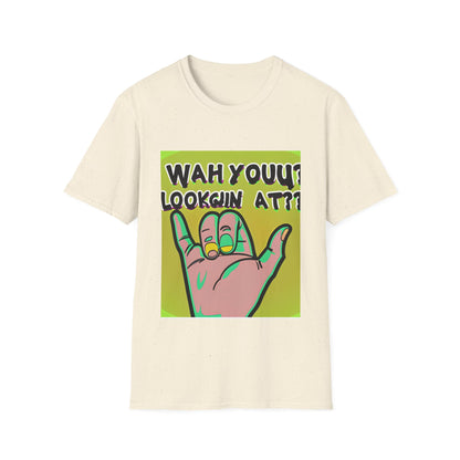 Wah Yuh Lookin At Unisex Softstyle T-Shirt