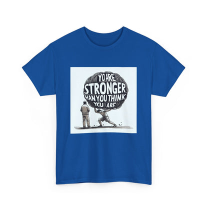 Strength Unisex Tee - You are stronger than you think you are