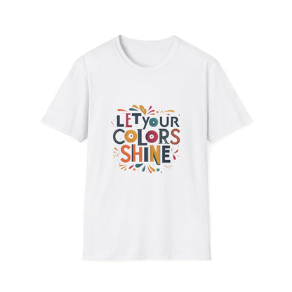 Let you colour shine Unisex Softstyle T-Shirt