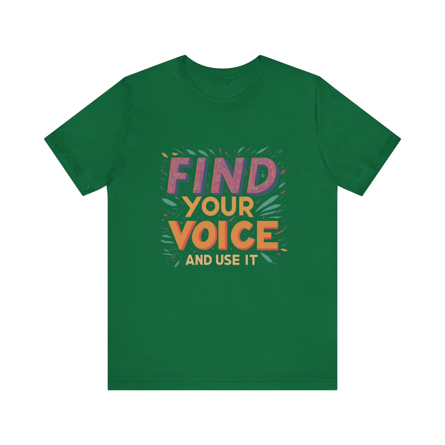 find your voice Unisex Jersey Short Sleeve Tee