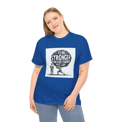 Strength Unisex Tee - You are stronger than you think you are