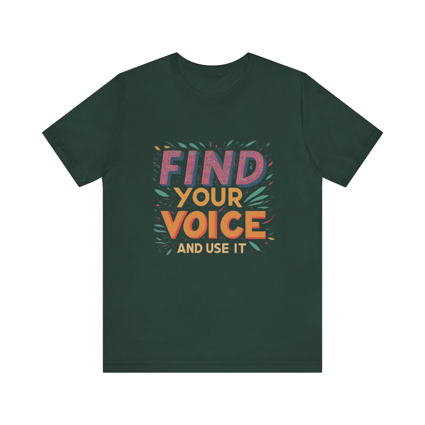 find your voice Unisex Jersey Short Sleeve Tee