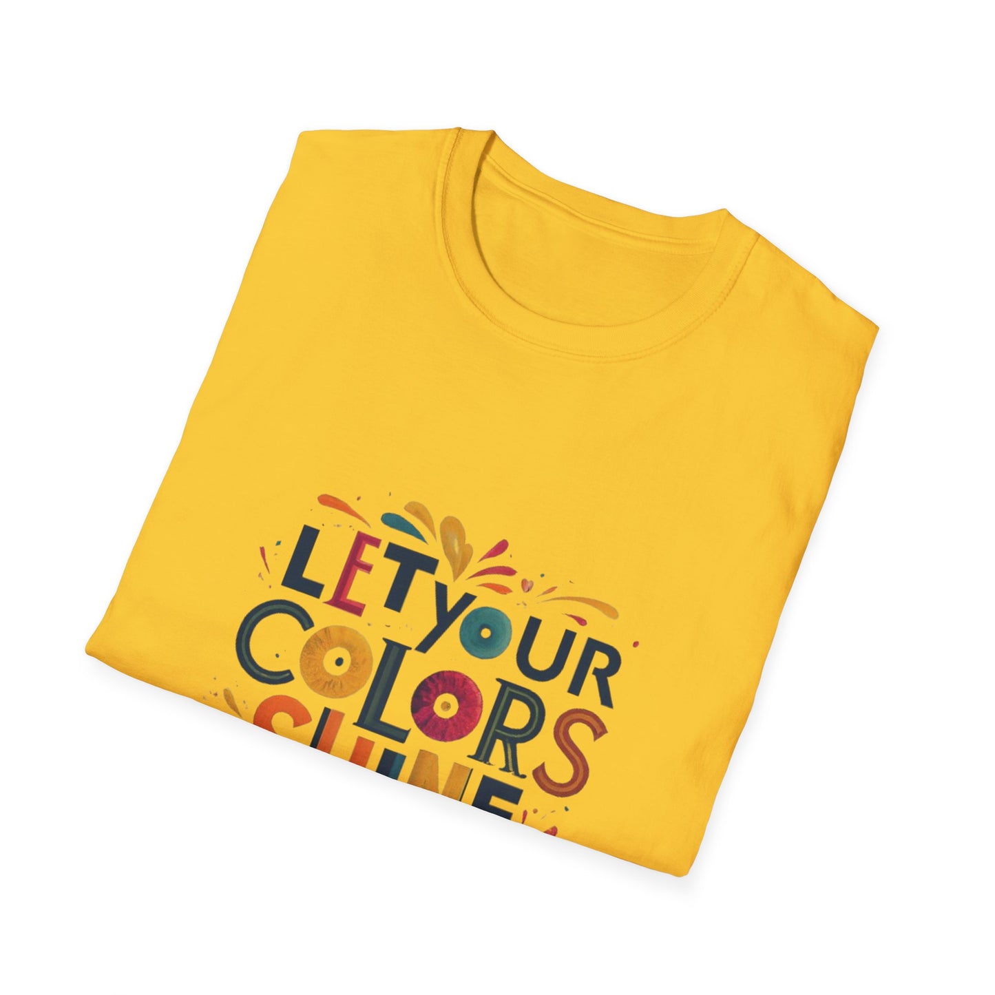 Let you colour shine Unisex Softstyle T-Shirt